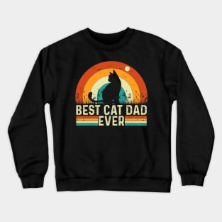 Best Cat Dad Ever Funny Retro Best Dad Est 2024 For Him Crewneck Sweatshirt